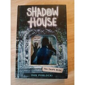 Shadow House You Can't Hide Hardcover Book by Dan Poblocki